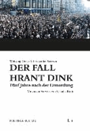 Der Fall Hrant Dink - Fünf Jahre nach der Ermordung - Eine Analyse türkischer Tageszeitungen.