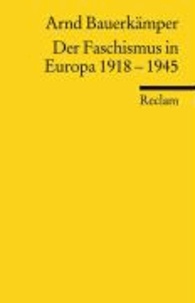 Der Faschismus in Europa 1918-1945.