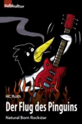 Der Flug des Pinguins - Natural Born Rockstar.