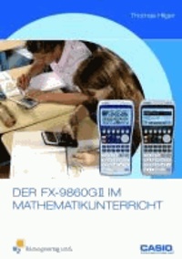 Der FX-9860GII im Mathematikunterricht - Handbuch (Casio).