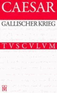 Der Gallische Krieg / Bellum Gallicum