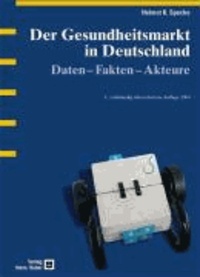 Der Gesundheitsmarkt in Deutschland - Daten - Fakten - Akteure.