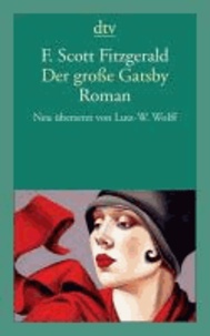 Der große Gatsby - Roman Neu übersetzt.