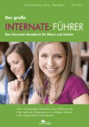Der große Internate-Führer 2013/2014 - Das Internate-Handbuch für Eltern und Schüler..