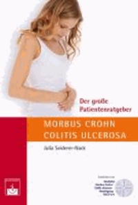 Der große Patientenratgeber Morbus Crohn und Colitis ulcerosa.