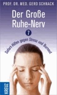 Der Große Ruhe-Nerv - 7 Sofort-Hilfen gegen Stress und Burnout.