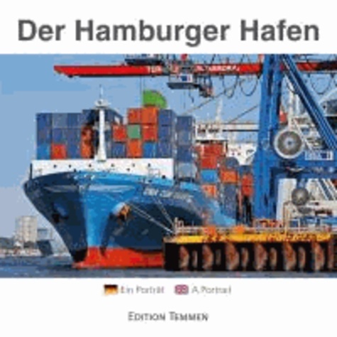 Der Hamburger Hafen - Ein Porträt. Mit Panorama zum Ausklappen & Hafenplan.