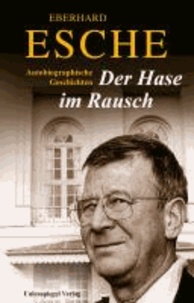 Der Hase im Rausch - Autobiographische Geschichten.