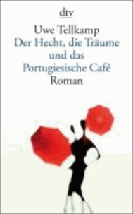 Der Hecht, die Träume und das Portugiesische Café.