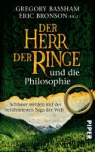 Der Herr der Ringe und die Philosophie - Schlauer werden mit der berühmtesten Saga der Welt.