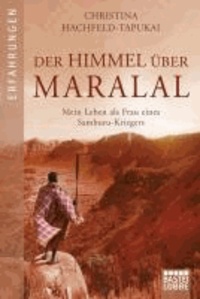 Der Himmel über Maralal - Mein Leben als Frau eines Samburu-Kriegers.