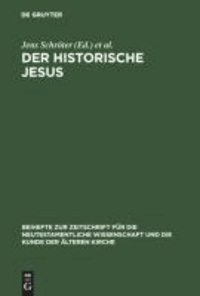 Der historische Jesus - Tendenzen und Perspektiven der gegenwärtigen Forschung.