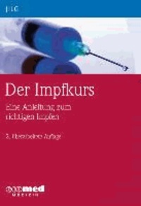 Der Impfkurs - Eine Anleitung zum richtigen Impfen.