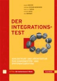 Der Integrationstest - Von Entwurf und Architektur zur Komponenten- und Systemintegration.