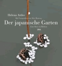 Der japanische Garten - Eine Reise in Bildern.