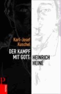Der Kampf mit Gott: Heinrich Heine.