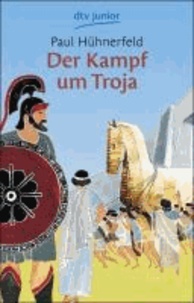 Der Kampf um Troja - Griechische Sagen.