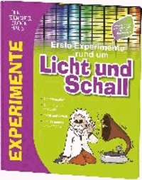 Der Kinder Brockhaus Erste Experimente rund um Licht und Schall.