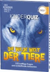 Der Kinder Brockhaus TING Kinderquiz Die wilde Welt der Tiere - 220 knifflige Fragen und verblüffende Antworten.