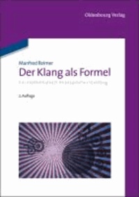 Der Klang als Formel - Ein mathematisch-musikalischer Streifzug.
