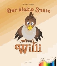 Der kleine Spatz Willi.