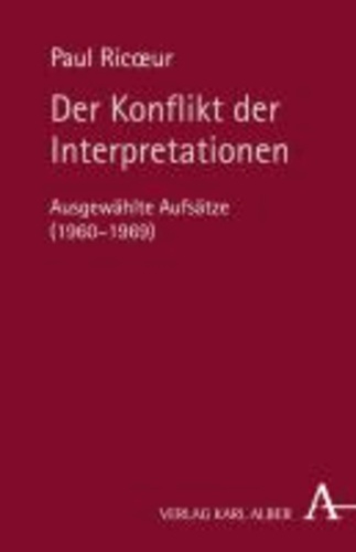 Der Konflikt der Interpretationen - Ausgewählte Aufsätze (1960-1969).