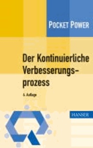 Der Kontinuierliche Verbesserungsprozess - Methoden des KVP.