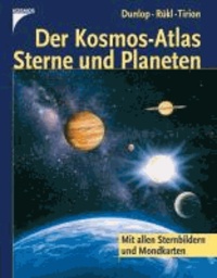 Der Kosmos-Atlas Sterne und Planeten - Mit allen Sternbildern und Mondkarten.
