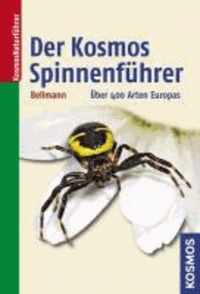Der Kosmos Spinnenführer - Über 400 Arten Europas.