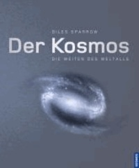Der Kosmos - Die Weiten des Weltalls.