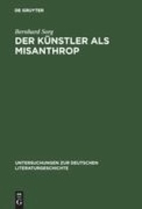Der Künstler als Misanthrop - Zur Genealogie einer Vorstellung.