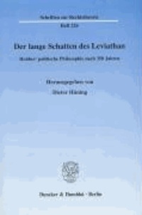 Der lange Schatten des Leviathan - Hobbes' politische Philosophie nach 350 Jahren. Vorträge des internationalen Arbeitsgesprächs am 11. und 12. Oktober 2001 in der Herzog August Bibliothek in Wolfenbüttel.