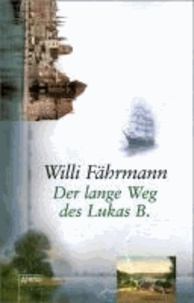 Der lange Weg des Lukas B. - Die Bienmann-Saga.