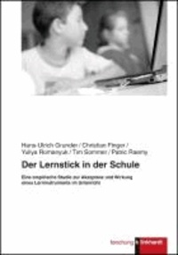 Der Lernstick in der Schule - Eine empirische Studie zur Akzeptanz und Wirkung eines Lerninstruments im Unterricht.