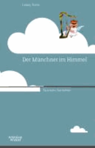 Der Münchner im Himmel - Bayerische Geschichten.