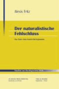 Der naturalistische Fehlschluss - Vom Ende einer Scheinargumentation.