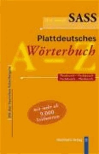 Der neue Sass. Plattdeutsches Wörterbuch - Plattdeutsch-Hochdeutsch. Hochdeutsch-Plattdeutsch. Mit den Sass'schen Schreibregeln. Mit mehr als 9 000 Stichwörtern.