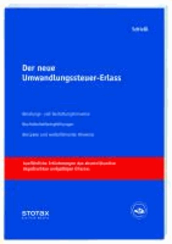Der neue Umwandlungssteuer-Erlass - Beratungs- und Gestaltungshinweise, Rechtsempfehlungen, Beispiele und weiterführende Hinweise.