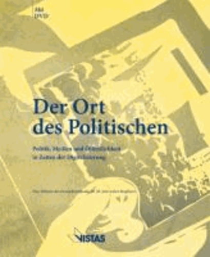 Der Ort des Politischen - Politik, Medien und Öffentlichkeit in Zeiten der Digitalisierung - Eine Debatte des Deutschlandfunk im 50. Jahr seines Bestehens.