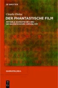 Der phantastische Film - Instabile Narrationen und die Narration der Instabilität.