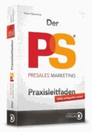 Der PreSales Marketing Praxisleitfaden - XING erfolgreich nutzen.