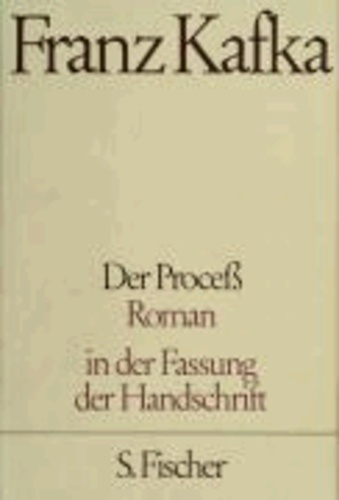 Der Proceß ( Prozess) - In der Fassung der Handschrift.