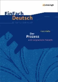 Der Prozess - Neubearbeitung. EinFach Deutsch Unterrichtsmodelle