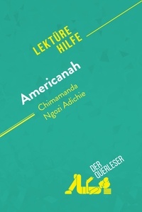  der Querleser - Americanah von Chimamanda Ngozi Adichie (Lektürehilfe) - Detaillierte Zusammenfassung, Personenanalyse und Interpretation.