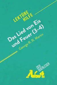 Das Lied von Eis und Feuer (3-4) von George R. R. Martin (Lektürehilfe)