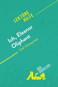 Ich, Eleanor Oliphant von Gail Honeyman (Lektürehilfe)