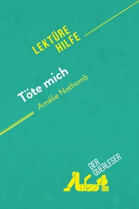 Töte mich von Amélie Nothomb (Lektürehilfe)
