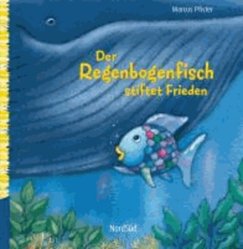 Der Regenbogenfisch stiftet Frieden.