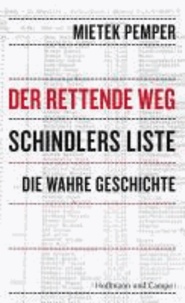 Der rettende Weg - Schindlers Liste - die wahre Geschichte.