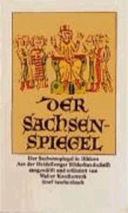 Der Sachsenspiegel in Bildern - Aus der Heidelberger Bilderhandschrift des Sachsenspiegels.